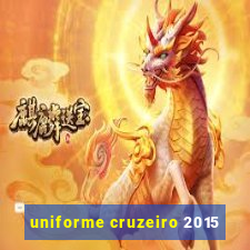 uniforme cruzeiro 2015